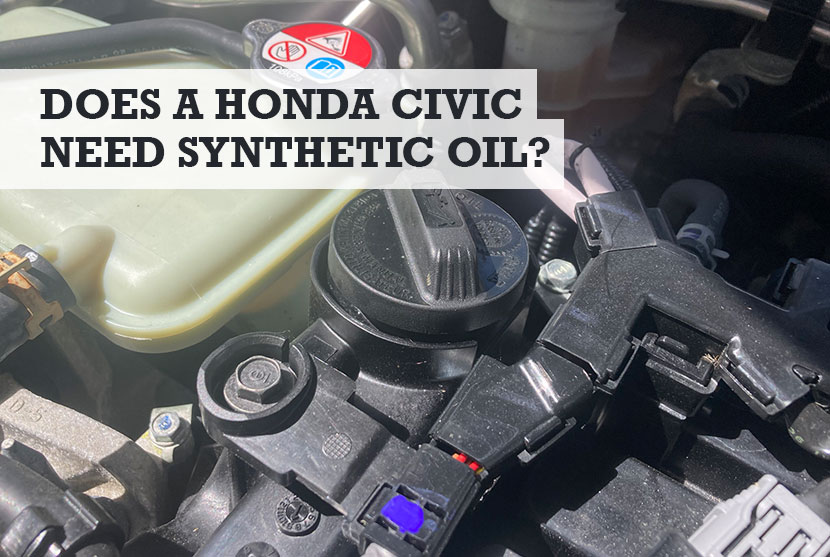 Does a Honda Civic Need Synthetic Oil