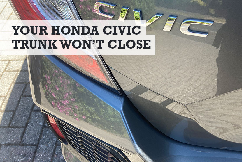 Honda Civic Trunk Won’t Close / Shut (+ Beeps)?