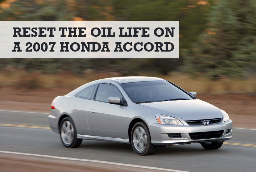 How To Reset Oil Life on a Honda Accord 2007