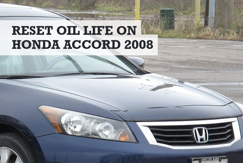 Reset Oil Life on Honda Accord 2008