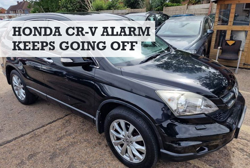 Honda CRV alarm keeps going off