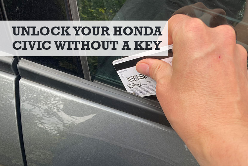 how to unlock a Honda Civic door without a key