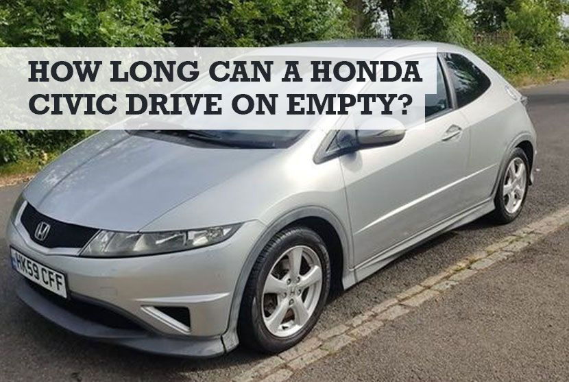 How long can a Honda Civic drive on empty
