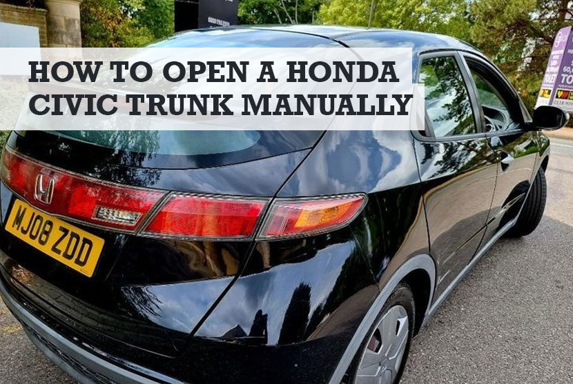 how open my Honda Civic trunk manually